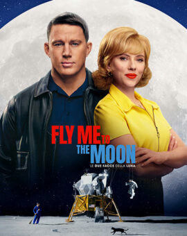 Fly me to the Moon – Le due facce della Luna